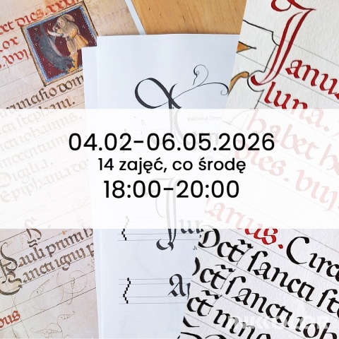Kaligrafia historyczna - pisma gotyckie - 14 spotkań, środy 18:00-20:00, 04.02-06.05.2026