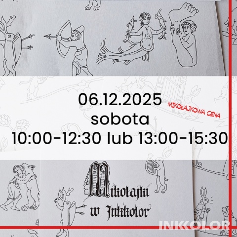 Mikołajki z Inkkolor - Tekstura i średniowieczne drolerie 06.12.2025, sobota, 10:00-12:30 lub 13:00-15:30