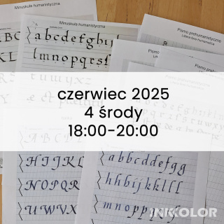 Wakacyjny Kurs kaligrafii: Czerwiec - 4 środy - Pisma renesansowe