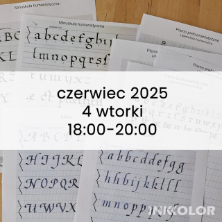 Wakacyjny Kurs kaligrafii: Czerwiec - 4 wtorki - Pisma renesansowe
