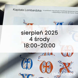 Wakacyjny Kurs kaligrafii: Sierpień - 4 środy - Wczesnogotyckie litery i zdobienia