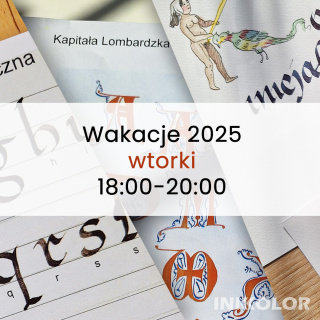 Wakacyjny Kurs kaligrafii - Wtorki - 12 zajęć - Czerwiec, Lipiec, Sierpień