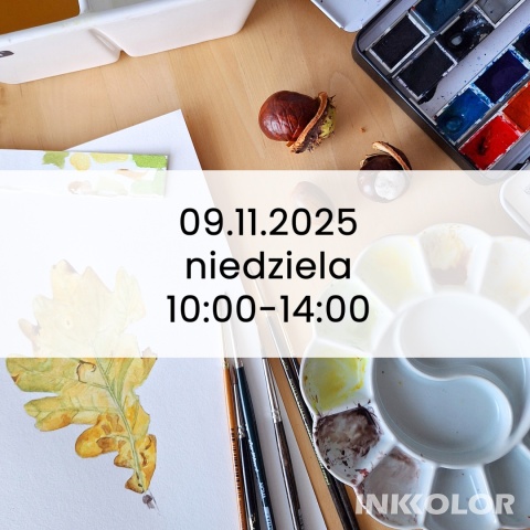 Warsztaty malowania akwarelą. Podstawy rysunku pędzlem: Liść dębu, 09.11.2025, niedziela, 10:00-14:00