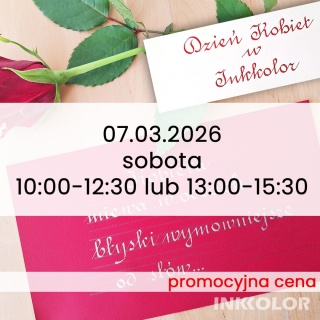 Dzień Kobiet z Inkkolor - francuska odmiana pisma rondowego 7.03.2026, sobota, 10:00-12:30 lub 13:00-15:30