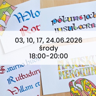 Letni kurs kaligrafii Litery i kolory, 4 środy 03.06, 10.06, 17.06, 24.06 18:00-20:00