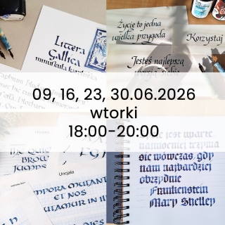Letni kurs kaligrafii Kamienie milowe kaligrafii, 4 wtorki 09.06, 16.06, 23.06, 30.06 18:00-20:00