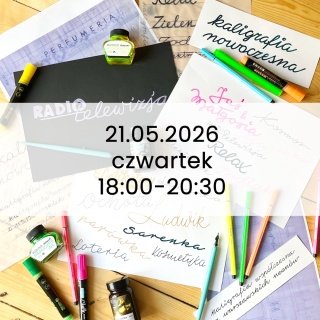 Warszawskie neony, kaligrafia nowoczesna 21.05, piątek, 18:00-20:30